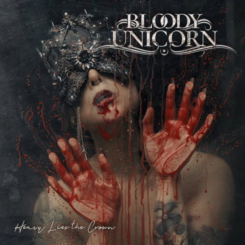Bloody Unicorn : Heavy Lies the Crown